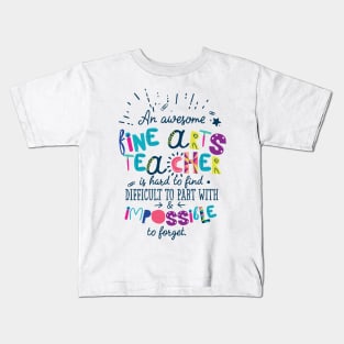 An Awesome Fine Arts Teacher Gift Idea - Impossible to forget Kids T-Shirt